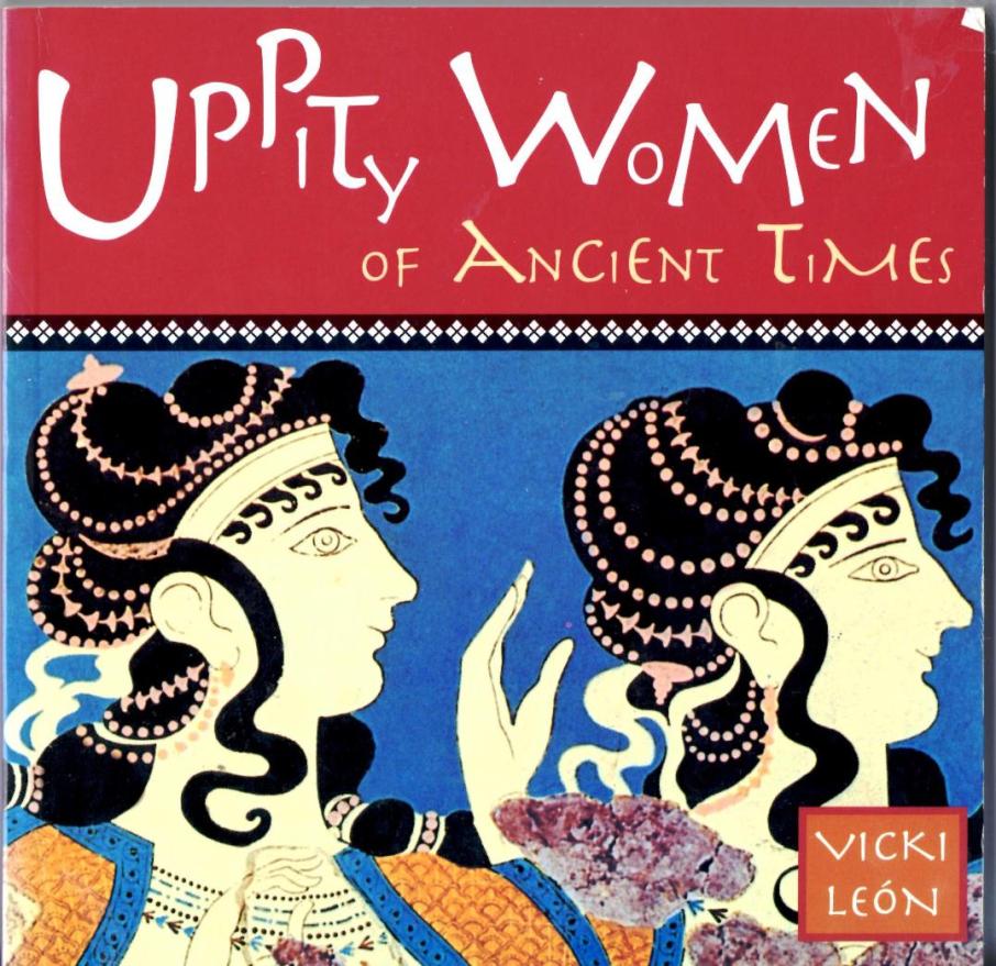 Uppity Women of Ancient Times
